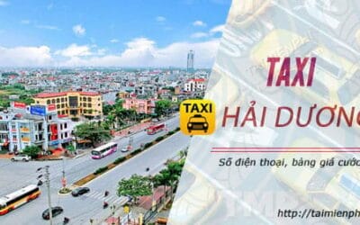 Taxi Hải Dương: Danh bạ số điện thoại các hãng taxi ở Hải Dương