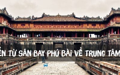 3 cách di chuyển từ sân bay Phú Bài về thành phố Huế