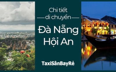 Cách di chuyển từ Đà Nẵng đi Hội An chi tiết nhất