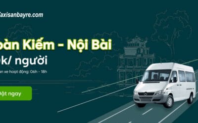 Xe đưa đón Hoàn Kiếm đi Nội Bài – Giá chỉ 80K/Người